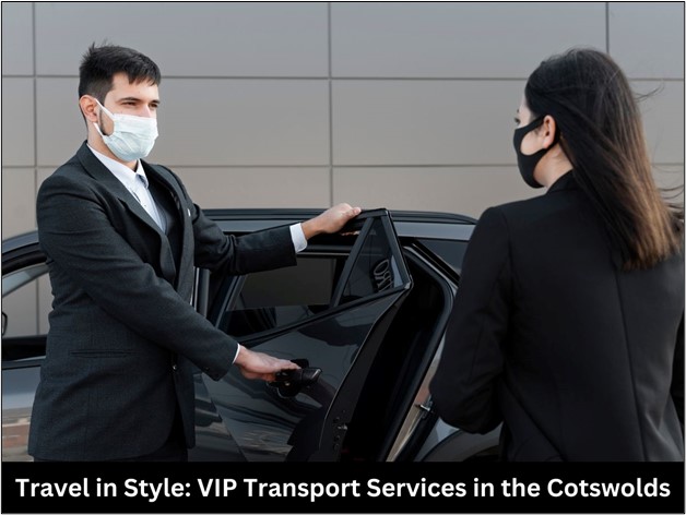 Travel in Style: VIP Transport Services in the Cotswolds